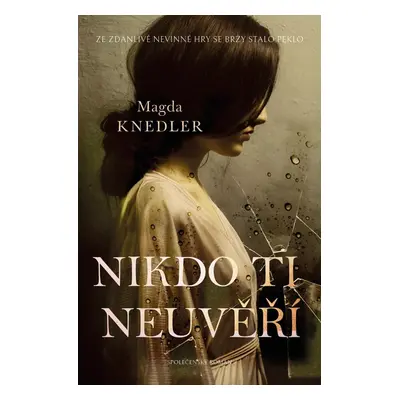 Nikdo ti neuvěří - Magda Knedler