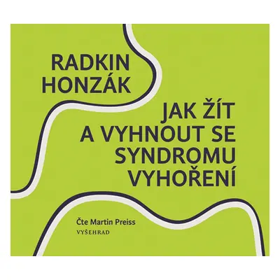 Jak žít a vyhnout se syndromu vyhoření (audiokniha) - Radkin Honzák