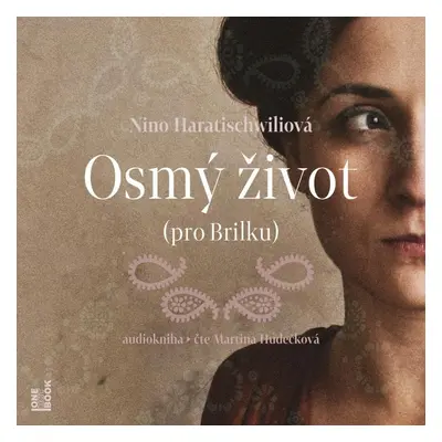 Osmý život (pro Brilku) - 4 CDmp3 (Čte Martina Hudečková) - Nino Haratischwiliová