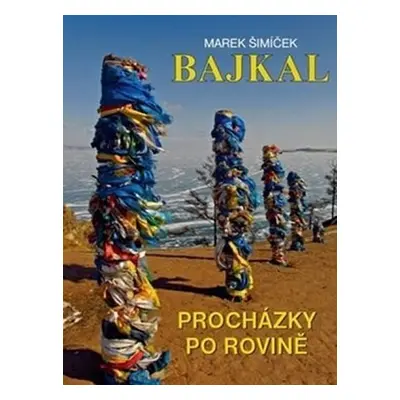 Bajkal - Procházíme po rovině - Marek Šimíček