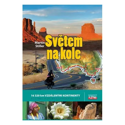 Světem na kole - 16 320 km vzdálenými kontinenty Austrálie, Kuba, jihozápad USA - Martin Stiller