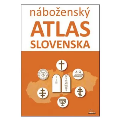 Náboženský atlas Slovenska - Dagmar Kusendová; Juraj Majo