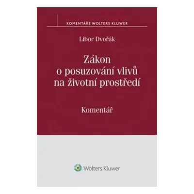 Zákon o posuzování vlivů na životní prostředí - Libor Dvořák