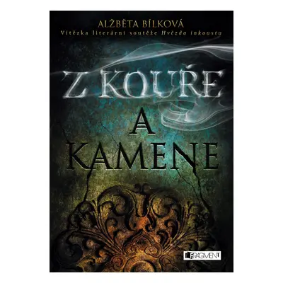 Z kouře a kamene - Alžběta Bílková