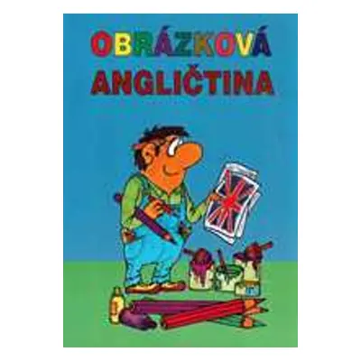 Obrázková angličtina - Jaroslav Dluhý