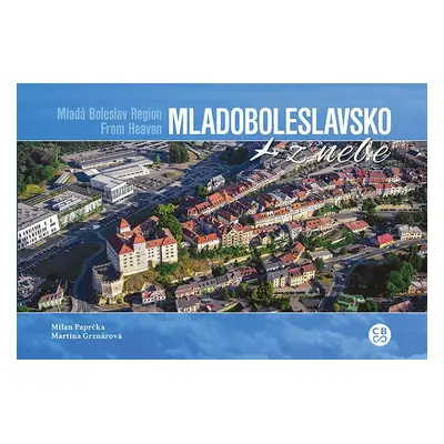 Mladoboleslavsko z nebe - Milan Paprčka