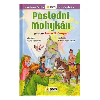 Poslední mohykán - Světová četba pro školáky - James Fenimore Cooper