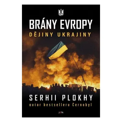 Brány Evropy - Dějiny Ukrajiny - Serhii Plokhy