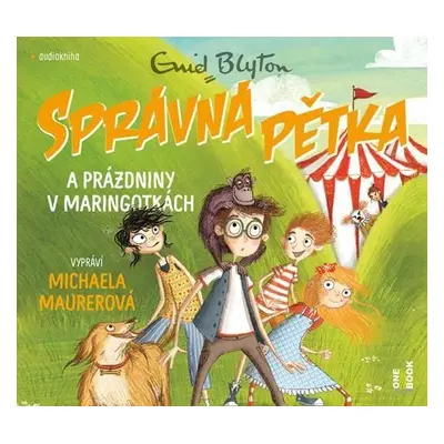 Správná pětka a prázdniny v maringotkách - CDmp3 (Čte Michaela Maurerová) - Enid Blytonová