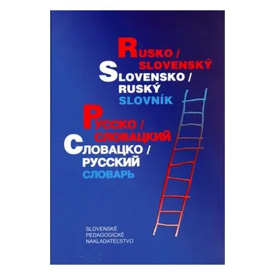 Rusko - slovenský, slovensko - ruský slovník - D. Kollár; T. Grigorjanová