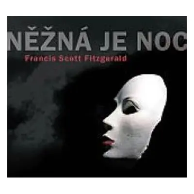 Něžná je noc - CD mp3 - Francis Scott Fitzgerald