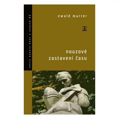 Nouzové zastavení času - Ewald Murrer