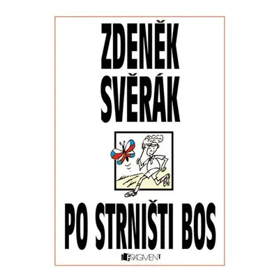 Zdeněk Svěrák – PO STRNIŠTI BOS - Zdeněk Svěrák