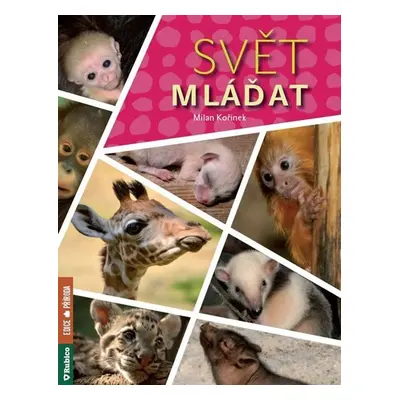 Svět mláďat - Milan Kořínek