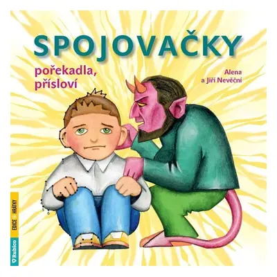 Spojovačky, pořekadla, přísloví - Alena Nevěčná