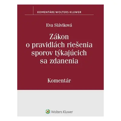 Zákon o pravidlách riešenia sporov týkajúcich sa zdanenia - Eva Slavíková