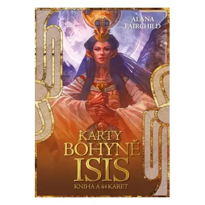 Karty bohyně Isis - kniha a 44 karet - Alana Fairchild