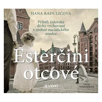 Esterčini otcové - Příběh židovské dívky vychované v rodině nacistického soudce - CDmp3 (Čte Luc