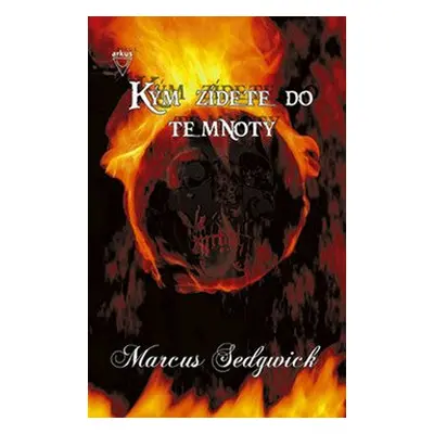 Kým zídete do temnoty - Marcus Sedgwick