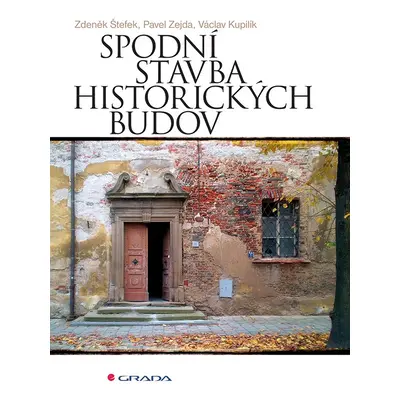 Spodní stavba historických budov - Zdeněk Štefek