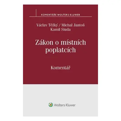 Zákon o místních poplatcích: Komentář - Václav Těžký