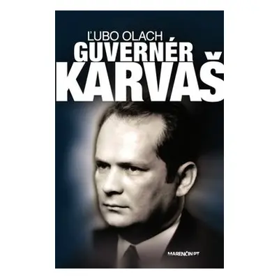 Guvernér Karvaš - Ľubomír Olach