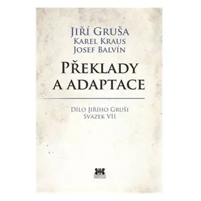 Překlady a adaptace - Jiří Gruša