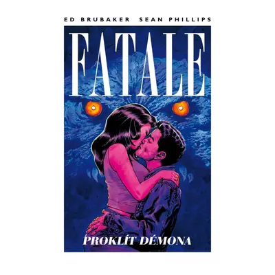 Fatale 5 - Proklít démona - Ed Brubaker