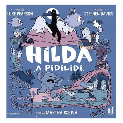 Hilda a pidilidi - CDmp3 (Čte Martha Issová) - Luke Pearson