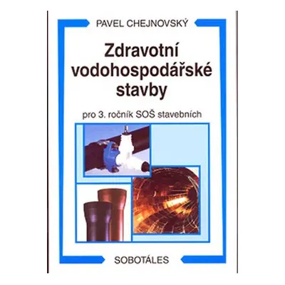 Zdravotní vodohospodářské stavby - Akumulace vody - vodojemy, pro 4. ročník SOŠ stavebních - P.