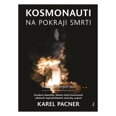 Kosmonauti na pokraji smrti - Karel Pacner