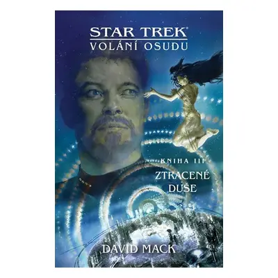 Star Trek: Volání osudu 3 - Ztracené duše - David Mack