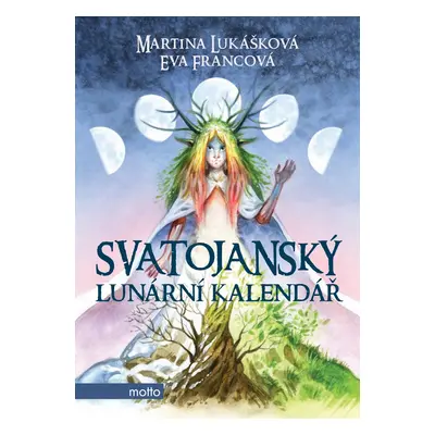 Svatojanský lunární kalendář - Eva Francová