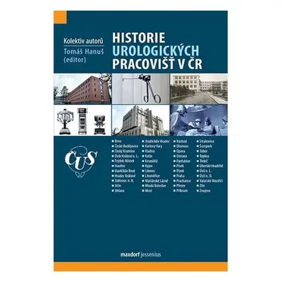 Historie urologických pracovišť v ČR - Tomáš Hanuš