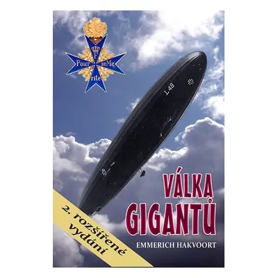 Válka gigantů - Německé vzducholodě v 1. světové válce, 2. vydání - Emmerich Hakvoort