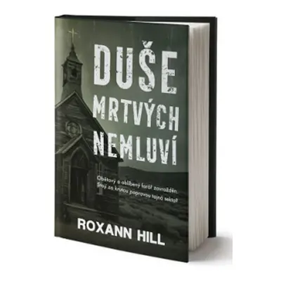 Duše mrtvých nemluví - Roxann Hill