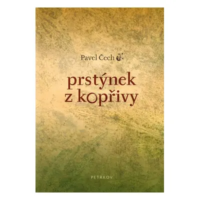 Prstýnek z kopřivy - Pavel Čech