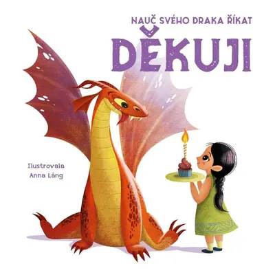 Nauč svého draka říkat DĚKUJI - Anna Láng