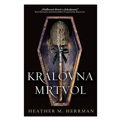 Královna mrtvol - Heather M. Herrman