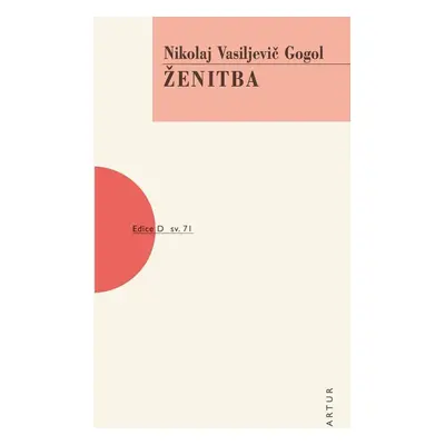 Ženitba, 2. vydání - Nikolaj Vasiljevič Gogol