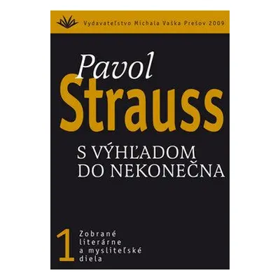 S výhľadom do nekonečna - Pavol Strauss