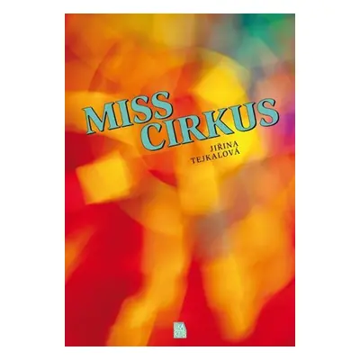 Miss cirkus - Jiřina Tejkalová