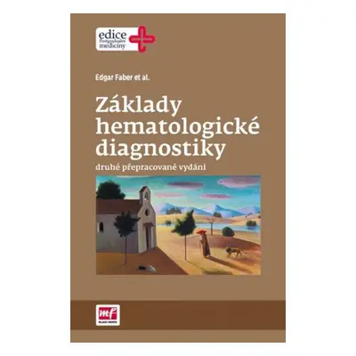 Základy hematologické diagnostiky, 2. vydání - Edgar Faber