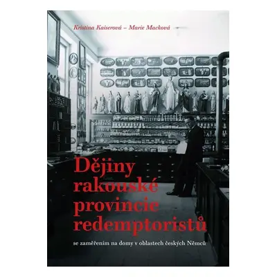 Dějiny rakouské provincie redemptoristů se zaměřením na domy v oblastech českých Němců - Kristin