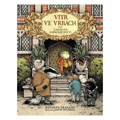 Vítr ve vrbách aneb Žabákova dobrodružství - Kenneth Grahame