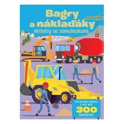 Bagry a náklaďáky Aktivity se samolepkami