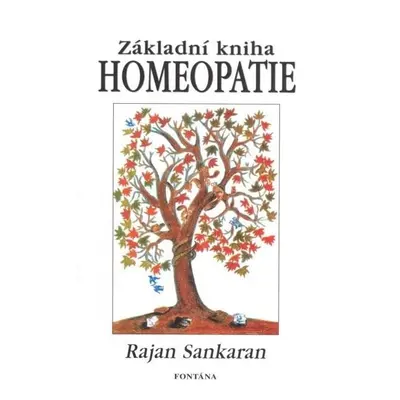 Základní kniha homeopatie - Rajan Sankaran