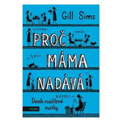 Proč máma nadává - Gill Sims