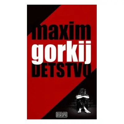 Detstvo - Maxim Gorkij