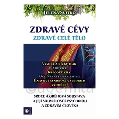 Zdravé cévy - Zdravé celé tělo - Jelena Svitko